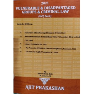 Ajit Prakashan's Vulnerable & Disadvantaged Groups & Criminal Law MCQ Bank for LL.B & BA. LL.B Law Exams by Adv. Sudhir J. Birje [Edn. 2021] 